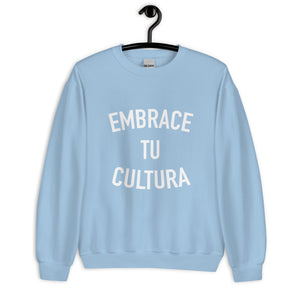 Embrace Tu Cultura Unisex Sweatshirt