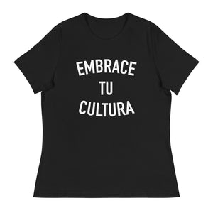 Embrace Tu Cultura Women's Relaxed T