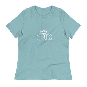 Dopeness Women's Relaxed T